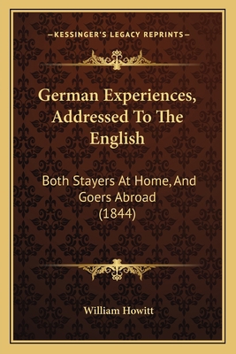 German Experiences, Addressed To The English: B... 1166052354 Book Cover