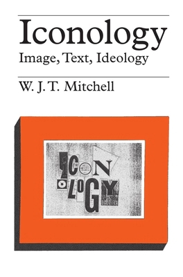 Iconology: Image, Text, Ideology 0226532291 Book Cover