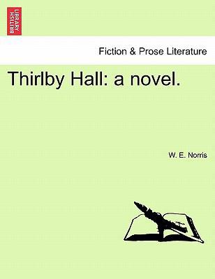 Thirlby Hall: A Novel. 1241563675 Book Cover