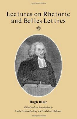 Lectures on Rhetoric and Belles Lettres 0809317540 Book Cover