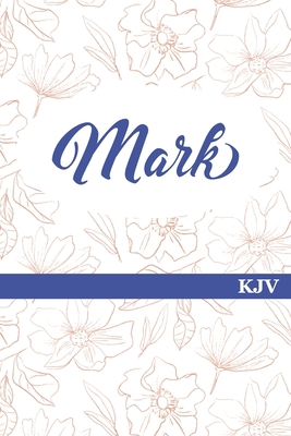 Mark, KJV: Journal Your Way Through God's Word ... 1656522462 Book Cover