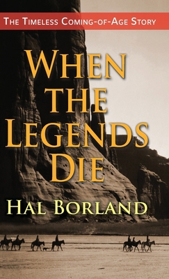 When the Legends Die: The Timeless Coming-of-Ag... 1635618630 Book Cover