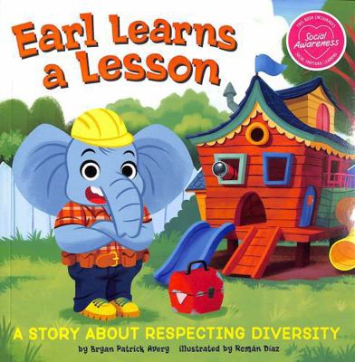 Earl Learns a Lesson: A Story About Respecting ... 1398251224 Book Cover