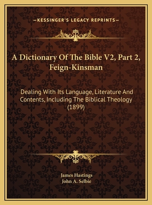 A Dictionary Of The Bible V2, Part 2, Feign-Kin... 1169792588 Book Cover