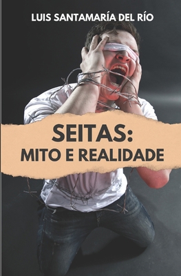 Seitas: mito e realidade [Portuguese] B0CJL9SY15 Book Cover