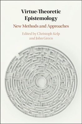 Virtue Theoretic Epistemology: New Methods and ... 1108481213 Book Cover