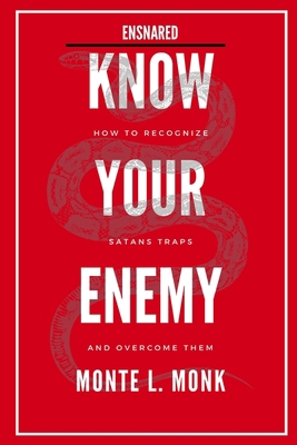 Ensnared: How To Recognize Satan's Traps And Ov... 149534052X Book Cover