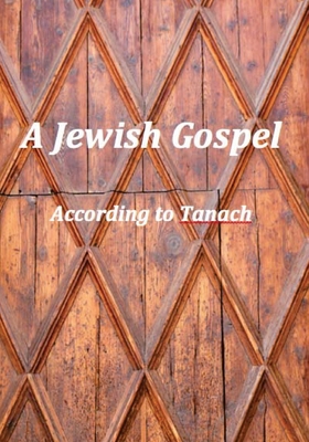 A Jewish Gospel 1530453380 Book Cover