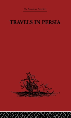 Travels in Persia: 1627-1629 0415344700 Book Cover