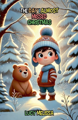 The Day I Almost Missed Christmas B0DMHNGP9W Book Cover