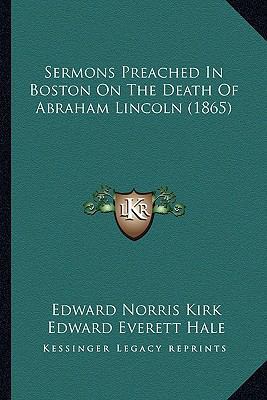 Sermons Preached In Boston On The Death Of Abra... 1164193864 Book Cover