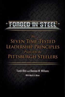 Forged in Steel: The Seven Time-Tested Leadersh... 0983714940 Book Cover