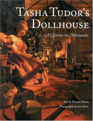 Tasha Tudor's Dollhouse: A Lifetime in Miniature 0316855219 Book Cover