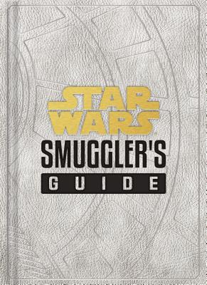 Star Wars: Smuggler's Guide: (Star Wars Jedi Pa... 1452182353 Book Cover