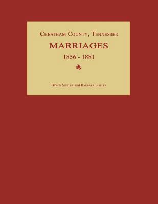 Cheatham County, Tennessee, Marriages 1856-1881 1596410523 Book Cover