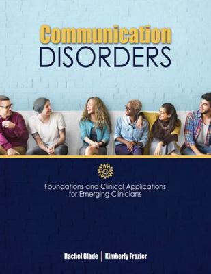 Communication Disorders: Foundations and Clinic... 1524989282 Book Cover