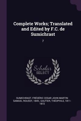 Complete Works; Translated and Edited by F.C. d... 137891953X Book Cover