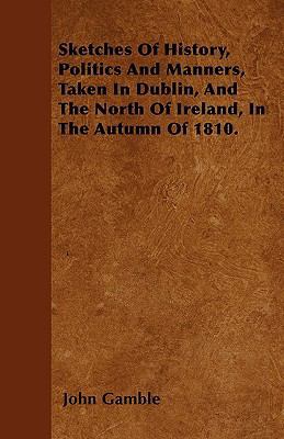 Sketches Of History, Politics And Manners, Take... 1446025322 Book Cover