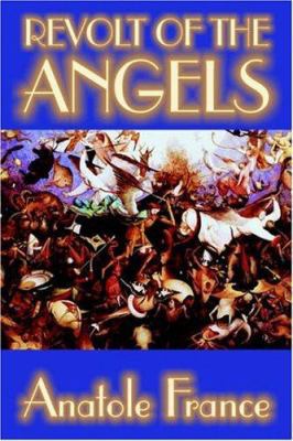 Revolt of the Angels by Anatole France, Science... 1587156792 Book Cover