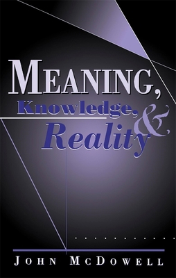 Meaning, Knowledge, and Reality 0674007123 Book Cover