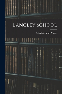 Langley School 1017909385 Book Cover