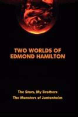 Two Worlds of Edmond Hamilton 1434468291 Book Cover