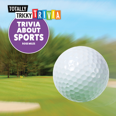 Trivia about Sports 1499458509 Book Cover