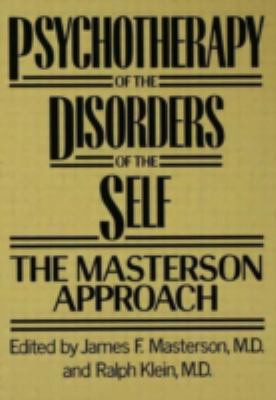 Psychotherapy of the Disorders of the Self 0876305338 Book Cover