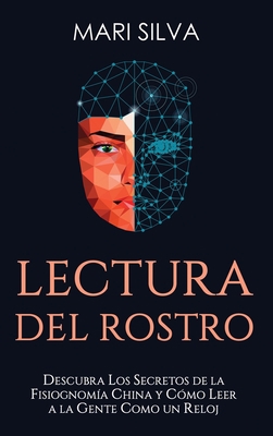 Lectura del rostro: Descubra los secretos de la... [Spanish] 1638180849 Book Cover