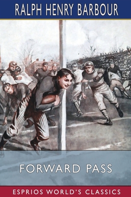Forward Pass (Esprios Classics): A Story of the... B0BSV34KTV Book Cover