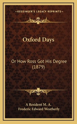 Oxford Days: Or How Ross Got His Degree (1879) 1164991183 Book Cover