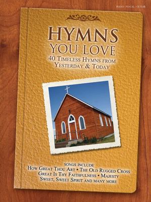 Hymns You Love: P/V/G 1592351646 Book Cover