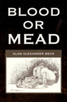 Blood or Mead 1436371902 Book Cover