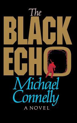 The Black Echo 0316153613 Book Cover