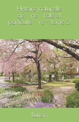 Histoire naturelle ge´ne´rale et particulie`re ... [French]            Book Cover