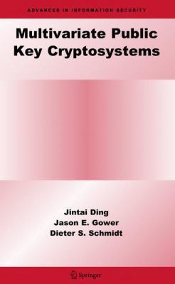 Multivariate Public Key Cryptosystems 0387322299 Book Cover