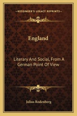 England: Literary And Social, From A German Poi... 1163299782 Book Cover