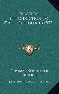 Practical Introduction to Greek Accidence (1857) 1164976621 Book Cover