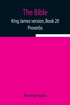 The Bible, King James Version, Book 20; Proverbs 9354940137 Book Cover