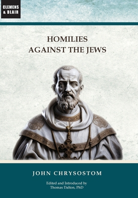 Homilies Against the Jews 1963143191 Book Cover