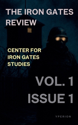 The Iron Gates Review: Volume 1, Issue 1 B0F88NPLVR Book Cover