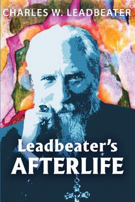 Leadbeater's Afterlife: Three Classic Afterlife... 0998255696 Book Cover