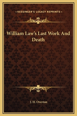 William Law's Last Work And Death 1169186971 Book Cover