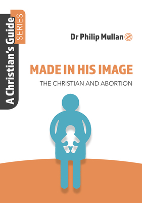 Made in His Image: A Christian's Guide Series 1914273133 Book Cover