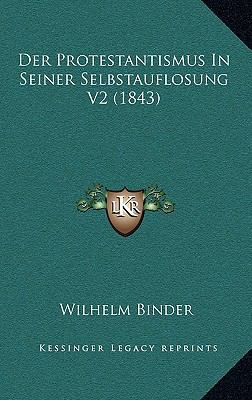 Der Protestantismus In Seiner Selbstauflosung V... [German] 1168110599 Book Cover