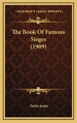 The Book Of Famous Sieges (1909) 1166246604 Book Cover
