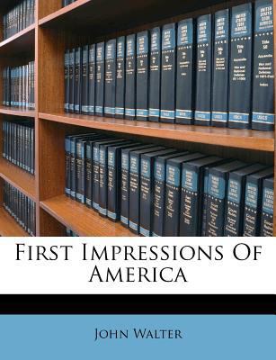 First Impressions of America 1246585227 Book Cover