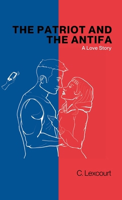 The Patriot and the Antifa B0GQKHKS3C Book Cover