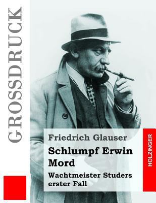 Schlumpf Erwin Mord (Großdruck): Wachtmeister S... [German] 1537473255 Book Cover