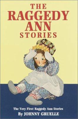 The Raggedy Ann Stories: The Very First Raggedy... 0517100371 Book Cover